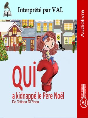 cover image of Qui a kidnappé le Père Noël ?